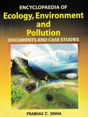 cover image of Encyclopaedia of Ecology, Environment and Pollution (Documents and Case Studies) Volume-6